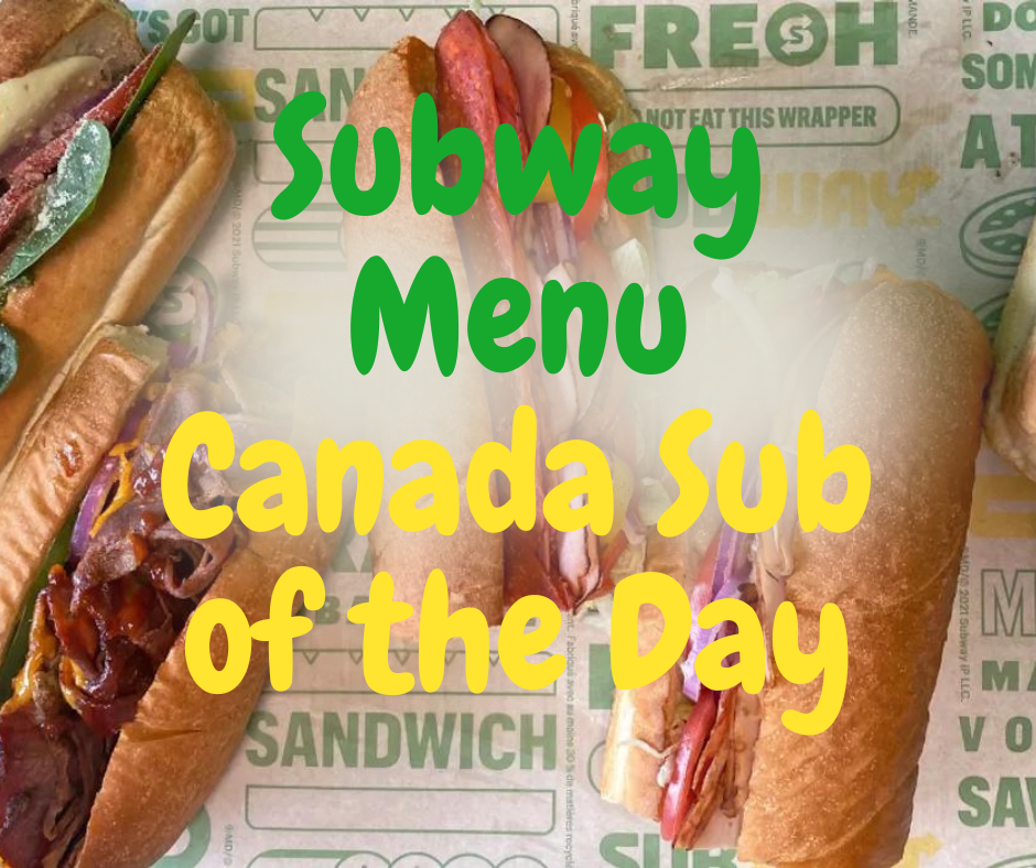 Subway Menu Canada Sub of the Day