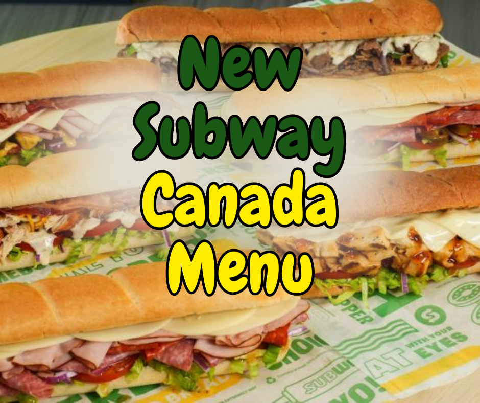 New Subway Canada Menu