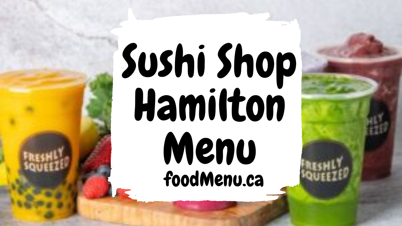 Sushi Shop Hamilton Menu (2023)